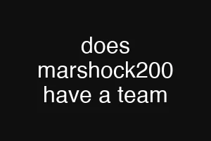 does marshock200 have a team