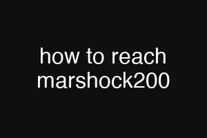 how to reach marshock200