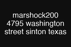 marshock200 4795 washington street sinton texas