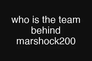 who is the team behind marshock200